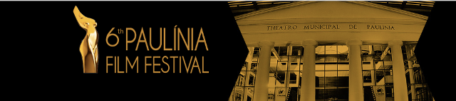 6º Paulínia Film Festival: Parte I